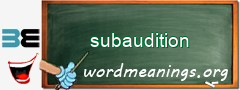 WordMeaning blackboard for subaudition